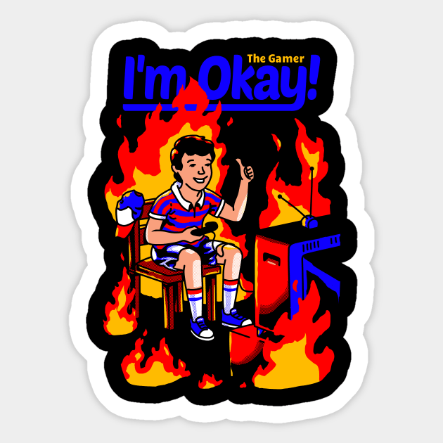 I'm Okay: The Gamer Sticker by metalsan